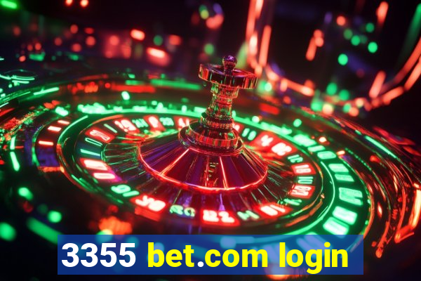 3355 bet.com login